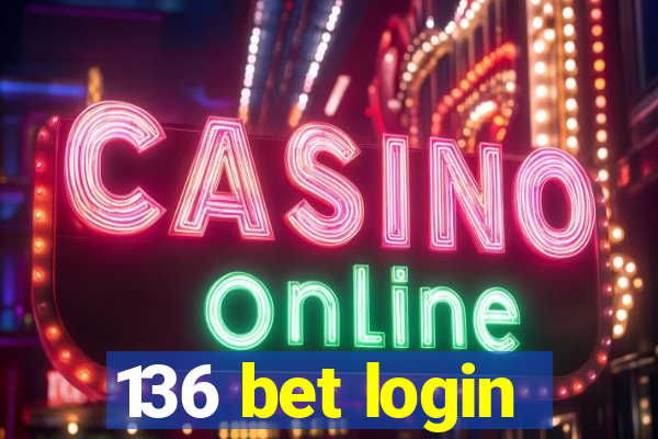 136 bet login